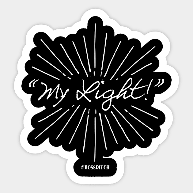 My Light Sticker by @BOSSDITCH Syndicate 